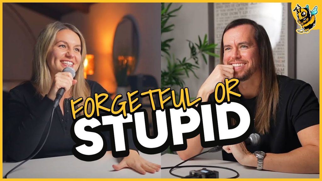 You're not forgetful, just stupid