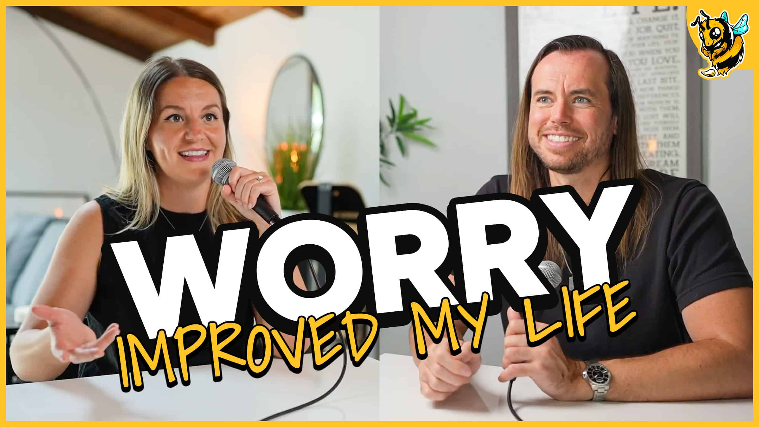 Worry has improved my life